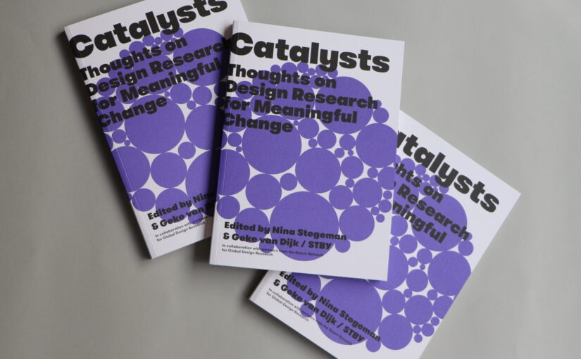 Catalysts: Thoughts on Design Research for Meaningful Change